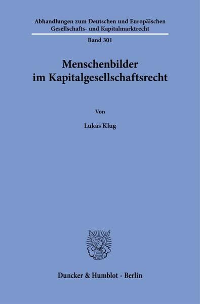 Menschenbilder im Kapitalgesellschaftsrecht