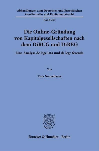 Die Online-Gründung von Kapitalgesellschaften nach dem DiRUG und DiREG
