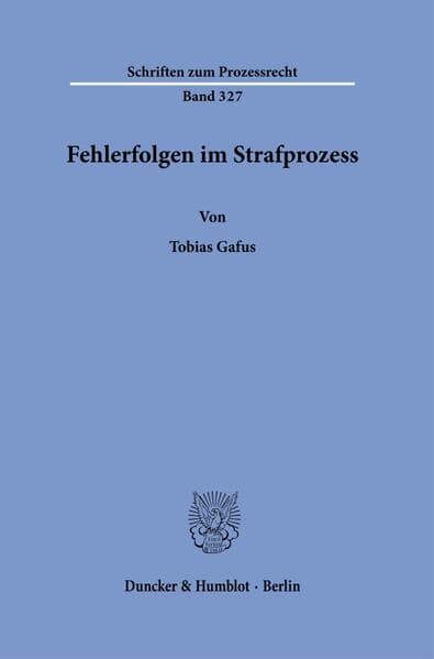Fehlerfolgen im Strafprozess