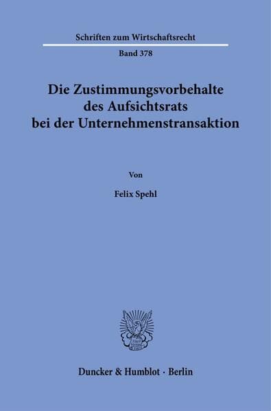 Die Zustimmungsvorbehalte des Aufsichtsrats bei der Unternehmenstransaktion
