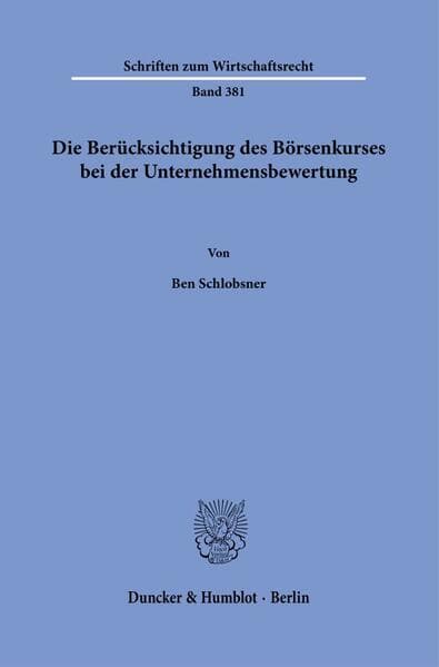 Die Berücksichtigung des Börsenkurses bei der Unternehmensbewertung