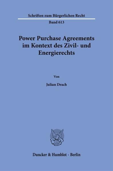 Power Purchase Agreements im Kontext des Zivil- und Energierechts