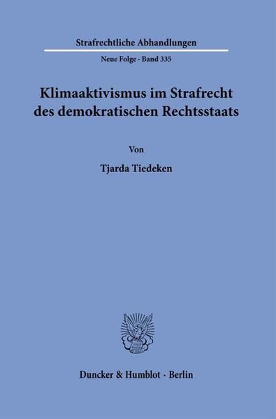 Klimaaktivismus im Strafrecht des demokratischen Rechtsstaats