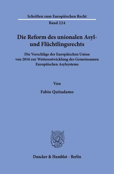 Die Reform des unionalen Asyl- und Flüchtlingsrechts