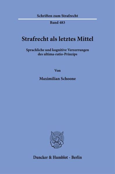 Strafrecht als letztes Mittel