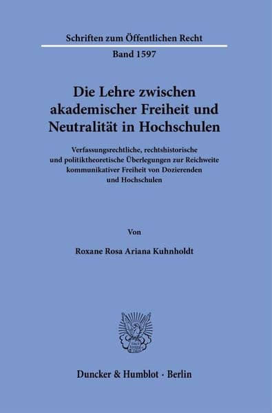 Die Lehre zwischen akademischer Freiheit und Neutralität in Hochschulen