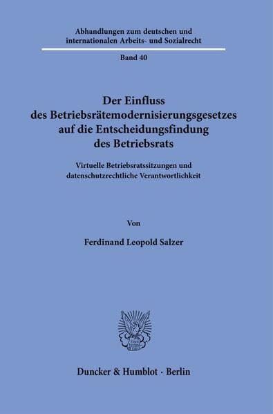 Der Einfluss des Betriebsrätemodernisierungsgesetzes auf die Entscheidungsfindung des Betriebsrats