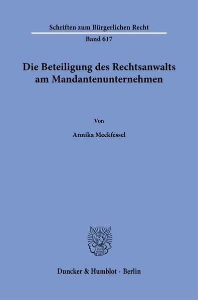 Die Beteiligung des Rechtsanwalts am Mandantenunternehmen