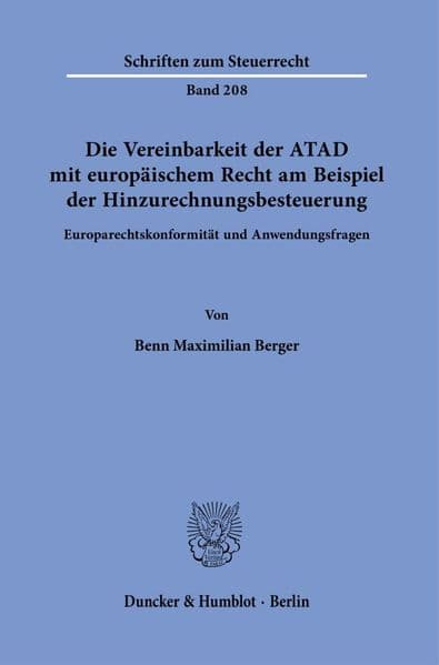 Die Vereinbarkeit der ATAD mit europäischem Recht am Beispiel der Hinzurechnungsbesteuerung