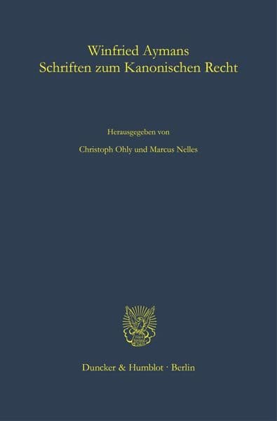 Winfried Aymans Schriften zum Kanonischen Recht