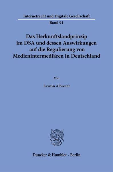 Das Herkunftslandprinzip im DSA und dessen Auswirkungen auf die Regulierung von Medienintermediären in Deutschland