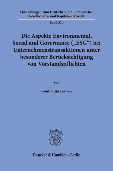 Die Aspekte Environmental, Social and Governance ("ESG") bei Unternehmenstransaktionen unter besonderer Berücksichtigung von Vorstandspflichten