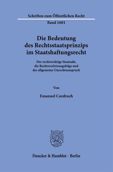 Die Bedeutung des Rechtsstaatsprinzips im Staatshaftungsrecht