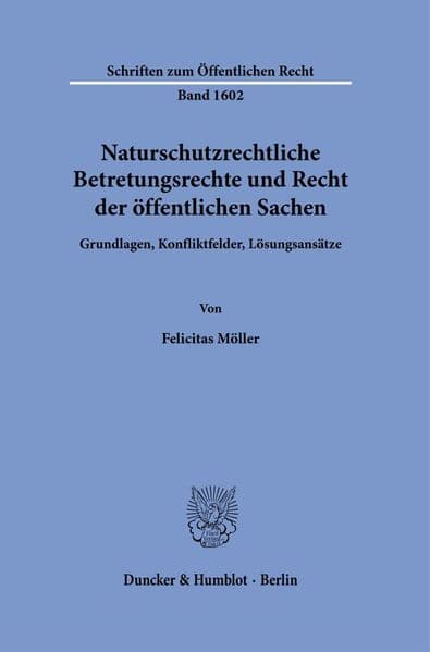 Naturschutzrechtliche Betretungsrechte und Recht der öffentlichen Sachen