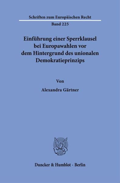 Einführung einer Sperrklausel bei Europawahlen vor dem Hintergrund des unionalen Demokratieprinzips