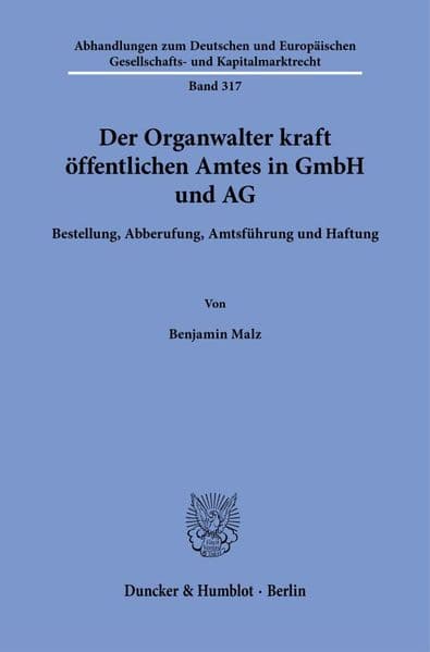 Der Organwalter kraft öffentlichen Amtes in GmbH und AG