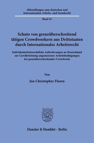 Schutz von grenzüberschreitend tätigen Crowdworkern aus Drittstaaten durch Internationales Arbeitsrecht