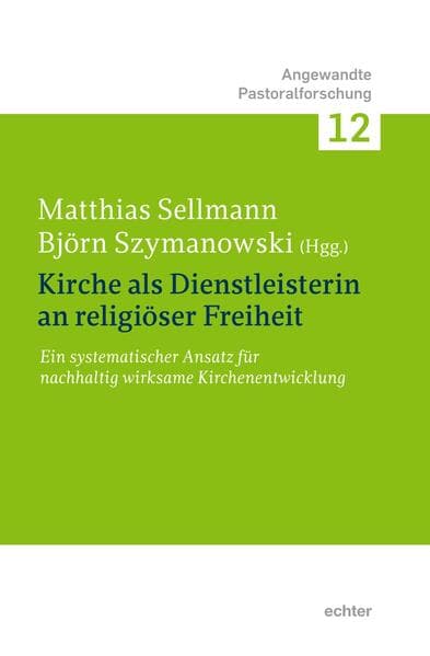 Kirche als Dienstleisterin für religiöse Freiheit
