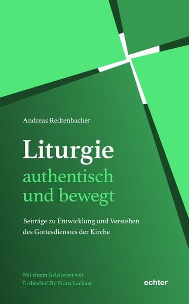 Liturgie - authentisch und bewegt