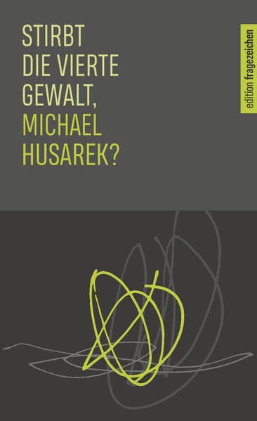 Stirbt die vierte Gewalt, Michael Husarek?