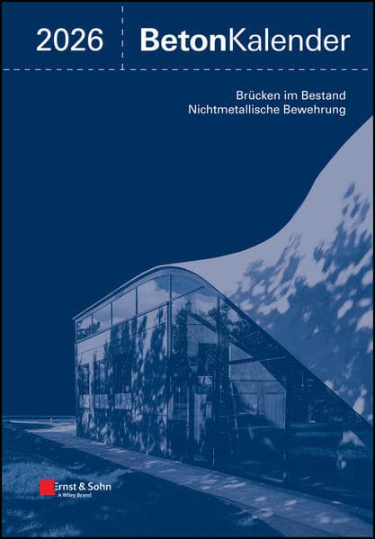 Beton-Kalender. Taschenbuch für Beton-, Stahlbeton und Spannbeton... / Beton-Kalender 2026 (2 Teile)