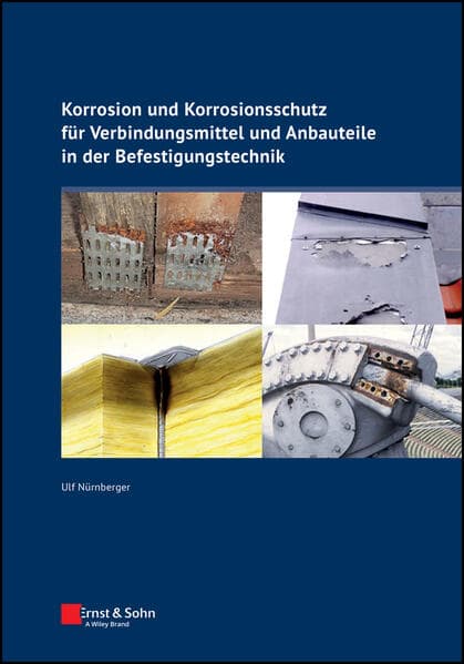 Korrosion und Korrosionsschutz für Verbindungsmittel und Anbauteile in der Befestigungstechnik
