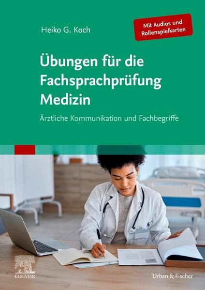 Übungen für die Fachsprachprüfung Medizin (Mit Audios und Rollenspielkarten)