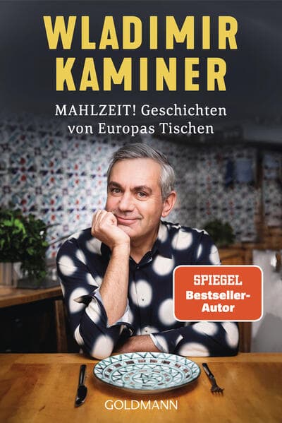 Mahlzeit! Geschichten von Europas Tischen