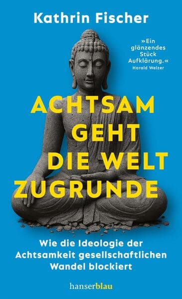 Achtsam geht die Welt zugrunde