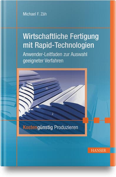 Wirtschaftliche Fertigung mit Rapid-Technologien