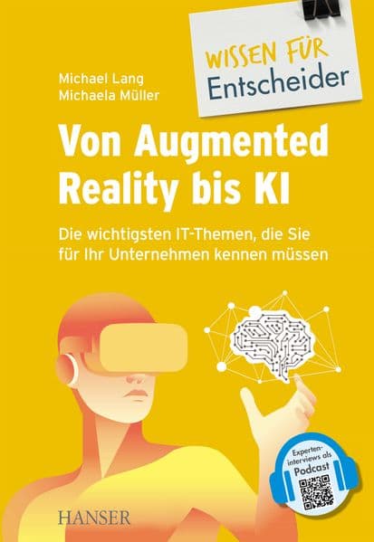 Von Augmented Reality bis KI - Die wichtigsten IT-Themen, die Sie für Ihr Unternehmen kennen müssen