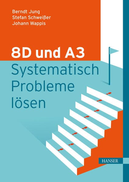 8D und A3 - Systematisch Probleme lösen