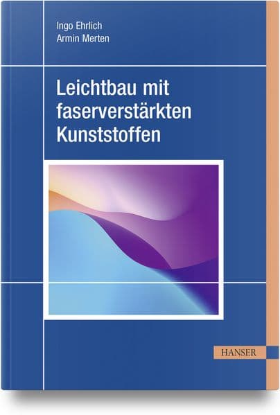 Leichtbau mit faserverstärkten Kunststoffen