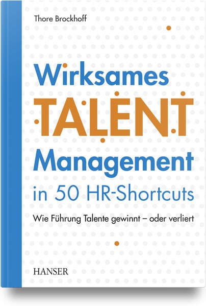 Wirksames Talentmanagement in 50 HR-Shortcuts