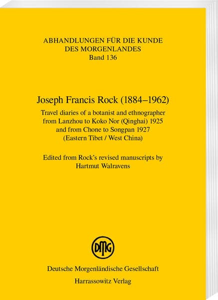 Joseph Francis Rock (1884-1962). Travel diaries of a botanist and ethnographer from Lanzhou to Koko Nor (Qinghai) 1925 and from Chone to Songpan 1927 (Eastern Tibet / West China)