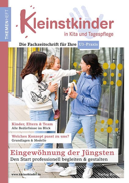 Eingewöhnung der Jüngsten - Den Start professionell begleiten & gestalten