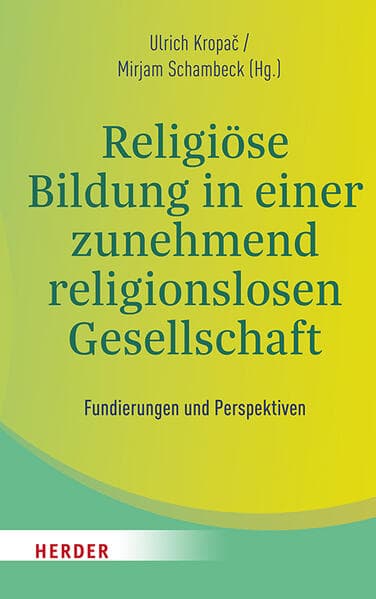 Religiöse Bildung in einer zunehmend religionslosen Gesellschaft