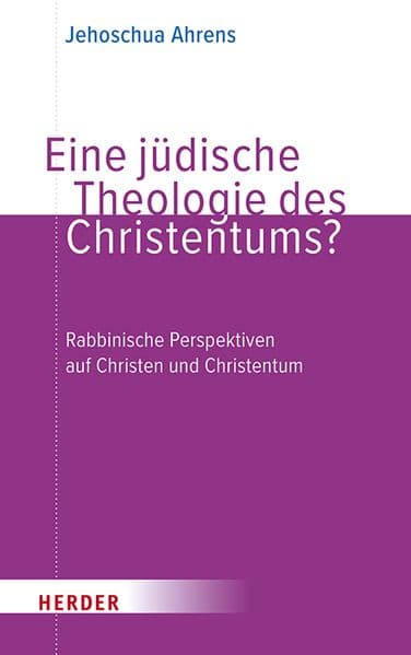 Eine jüdische Theologie des Christentums?