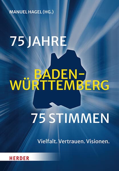 75 Jahre Baden-Württemberg. 75 Stimmen