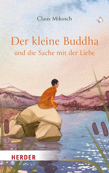 Der kleine Buddha und die Sache mit der Liebe