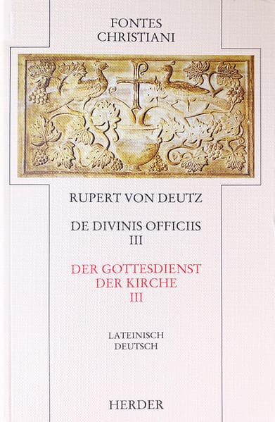 Liber de divinis officiis III /Der Gottesdienst der Kirche III