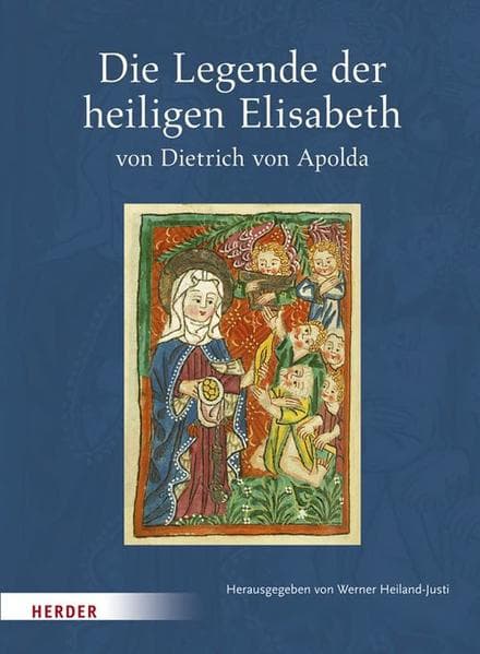 Die Legende der heiligen Elisabeth von Dietrich von Apolda