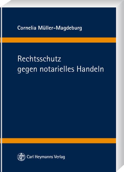 Rechtsschutz gegen notarielles Handeln