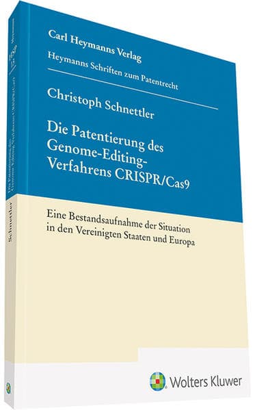 Die Patentierung des Genome-Editing-Verfahrens CRISPR/Cas9