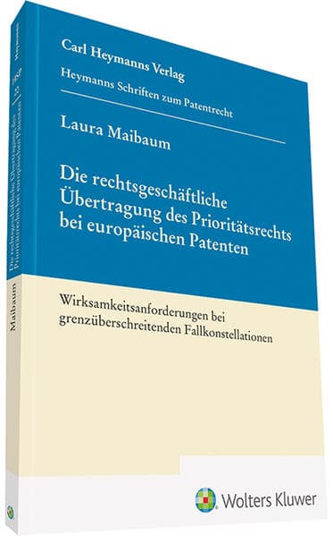 Die rechtsgeschäftliche Übertragung des Prioritätsrechts bei europäischen Patenten