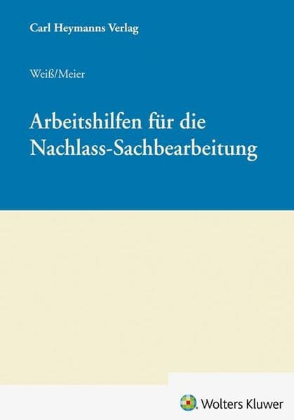 Arbeitshilfen für die Nachlass-Sachbearbeitung