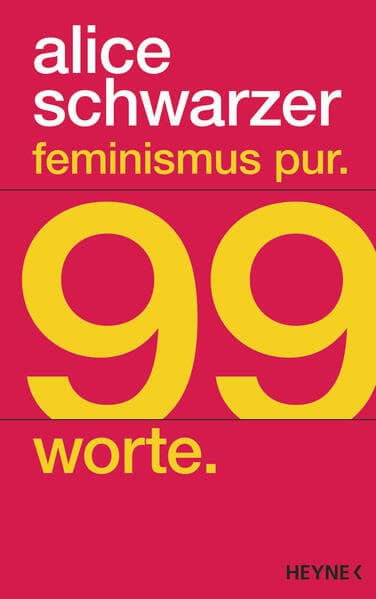 Feminismus pur. 99 Worte