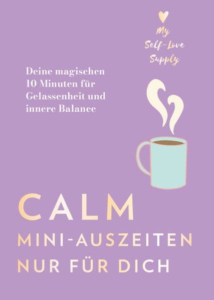 Calm – Mini-Auszeiten nur für dich