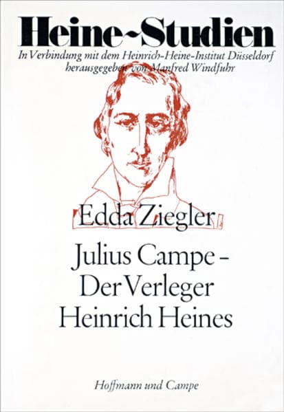 Julius Campe - Der Verleger Heinrich Heines