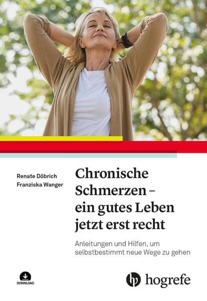 Chronische Schmerzen – ein gutes Leben jetzt erst recht